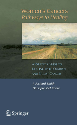 Women’s Cancers: Pathways to Healing: A Patient’s Guide to Dealing with Cancer and Abnormal Smears