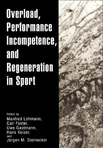 Overload, Performance Incompetence, and Regeneration in Sport