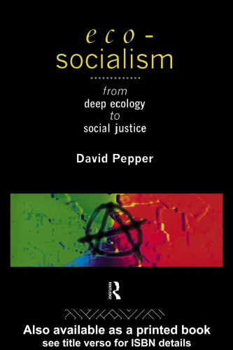 Eco-Socialism: From Deep Ecology to Social Justice