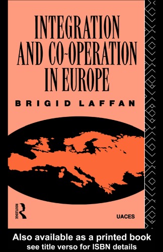 Integration and Co-operation in Europe (The Routledge University Association for Contemporary European Studies Series)
