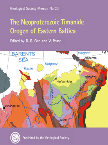 The Neoproterozoic Timanide Orogen Of Eastern Baltica (Geological Society Memoirs No. 30)
