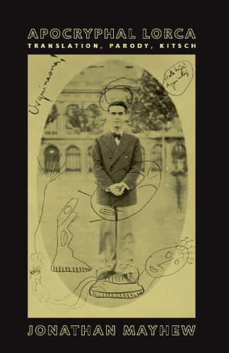 Apocryphal Lorca: Translation, Parody, Kitsch