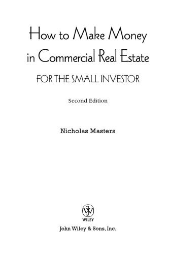 How to Make Money in Commercial Real Estate: For The Small Investor