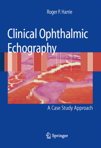 Clinical Ophthalmic Echography: A Case Study Approach
