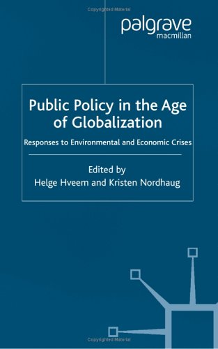 Public Policy in the Age of Globalization: Responses to Environmental and Economic Crises