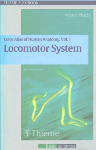 Color Atlas and Textbook of Human Anatomy Vol 1: Locomotor System 5th Edition