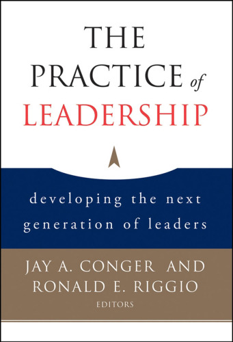 The Practice of Leadership: Developing the Next Generation of Leaders