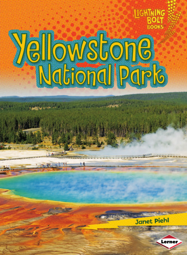 Yellowstone National Park (Lightning Bolt Books - Famous Places)