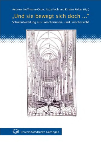 'Und sie bewegt sich doch...': Schulentwicklung aus Forscherinnen- und Forschersicht