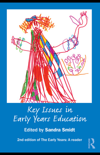 Key Issues in Early Years Education: A guide for students and practitioners, 2nd Edition