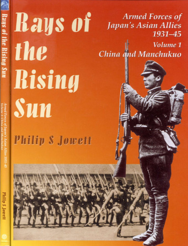 Rays of the Rising Sun, Volume 1: Japan's Asian Allies 1931-45, China and Manchukuo