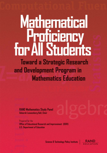Mathematical Proficiency for All Students : Toward a Strategic Research and Development Program in Mathematics Education