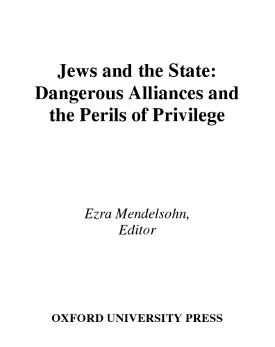 Studies in Contemporary Jewry: Volume XIX: Jews and the State: Dangerous Alliances and the Perils of Privilege (Studies in Contemporary Jewry, 19)