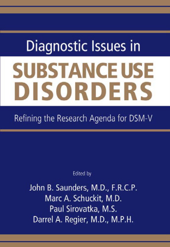 Diagnostic Issues in Substance Use Disorders: Refining the Research Agenda for DSM-V