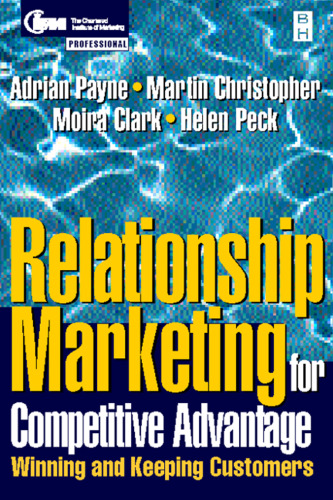 Relationship Marketing: Strategy and Implementation (The Chartered Institute of Marketing series)