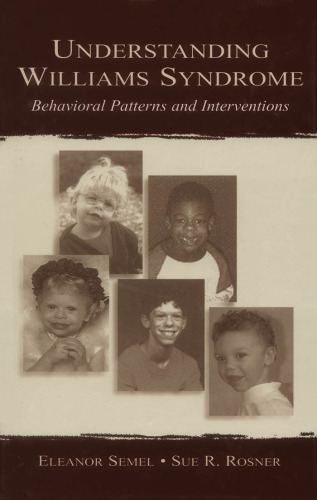 Understanding Williams Syndrome:  Behavioral Patterns and Interventions