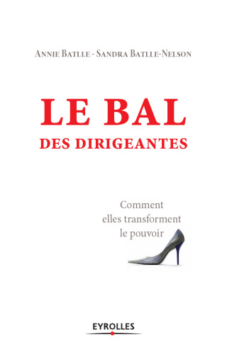 Le bal des dirigeantes : Comment elles transforment le pouvoir