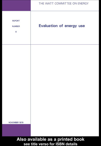 Evaluation of Energy Use: Watt Committee: report number 6
