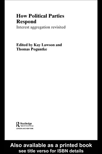 How Political Parties Respond to Voters: Interest Aggregation Revisited (Routledge Research in Comparative Politics)