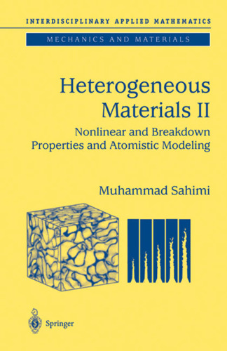 Heterogeneous Materials: Nonlinear and Breakdown Properties and Atomistic Modeling (Interdisciplinary Applied Mathematics)