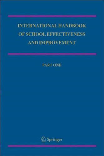 International Handbook of School Effectiveness and Improvement: Review, Reflection and Reframing (Springer International Handbooks of Education)