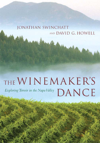The Winemaker's Dance: Exploring Terroir  in the Napa Valley (A Director's Circle Book)