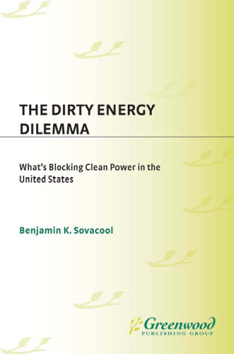 The Dirty Energy Dilemma: What's Blocking Clean Power in the United States