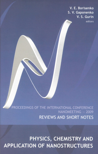 Physics, Chemistry and Application of Nanostructures: Reviews and Short Notes, Proceedings of the International Conference on Nanomeeting 2009