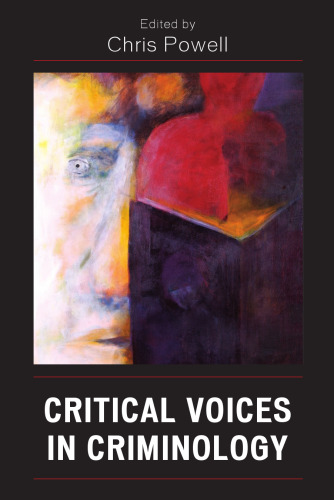 Critical Voices in Criminology (Critical Perspectives on Crime and Inequality)