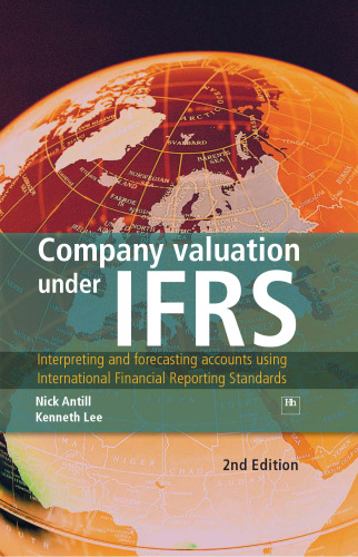 Company Valuation Under IFRS: Interpreting and Forecasting Accounts Using International Financial Reporting Standards