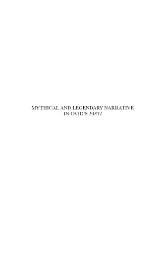 Mythical and Legendary Narrative in Ovid's Fasti