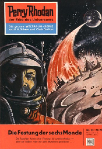Perry Rhodan, der Erbe des Universums. Nr. 13. Die Festung der sechs Monde