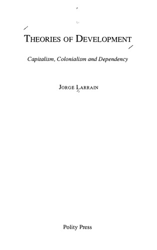Theories of Development: Capitalism, Colonialism and Dependency