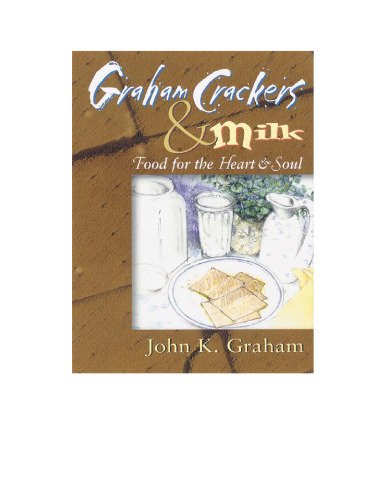 Graham Crackers & Milk: Food for the Heart & Soul