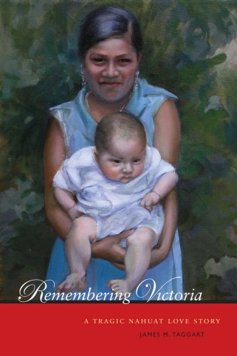 Remembering Victoria: A Tragic Nahuat Love Story