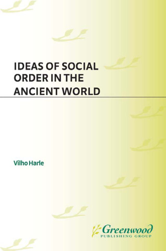 Ideas of Social Order in the Ancient World (Contributions in Political Science)
