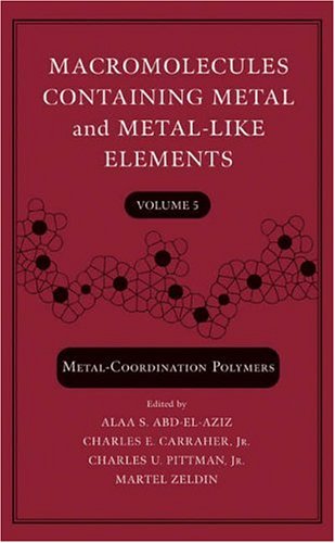 Macromolecules Containing Metal and Metal-Like Elements, Metal-Coordination Polymers