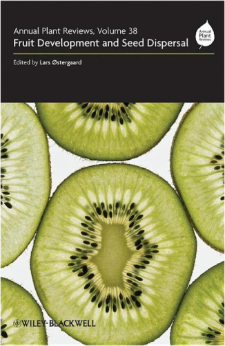 Fruit development and seed dispersal (Annual Plant Reviews, Volume 38)