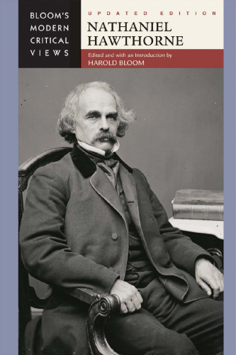 Nathaniel Hawthorne (Bloom's Modern Critical Views), Updated Edition