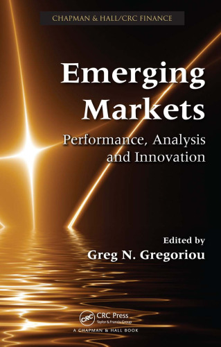 Emerging Markets: Performance, Analysis and Innovation (Chapman & Hall Crc Finance)