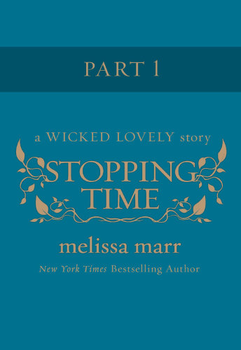 Stopping Time, Part 1: A Wicked Lovely Story