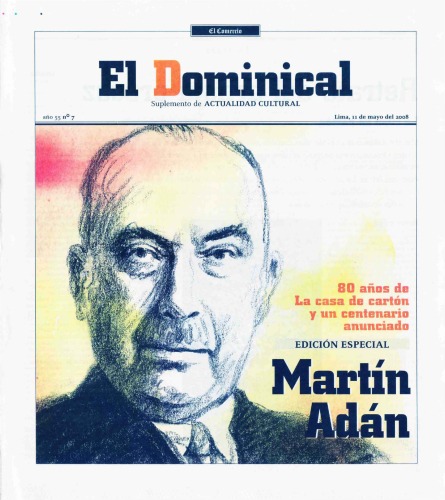 El Dominical. Edición especial: Martín Adán, 80 años de La casa de cartón y un centenario anunciado (Peruvian Literature)