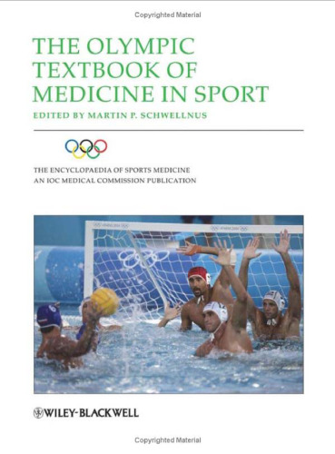 The Olympic Textbook of Medicine in Sport (The Encyclopaedia of Sports Medicine)