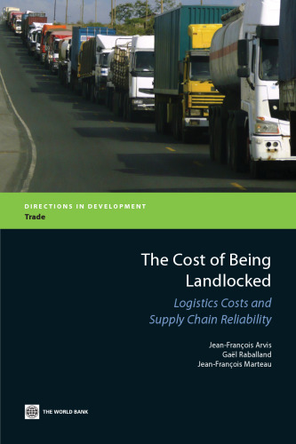 The Cost of Being Landlocked: Logistics Costs and Supply Chain Reliability (Directions in Development)
