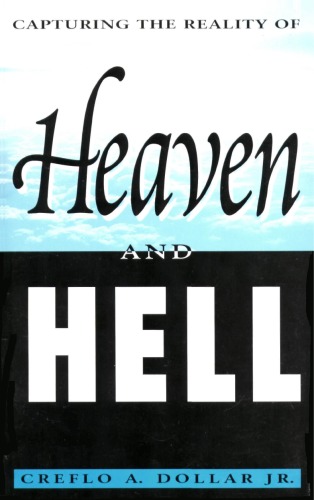 Capturing the Reality of Heaven and Hell
