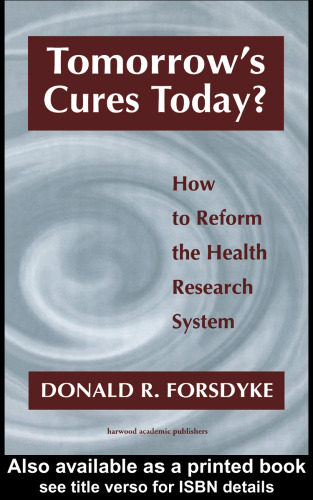 Tomorrow's Cures Today?: How to Reform the Health Research System