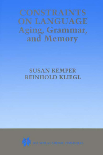 Constraints on Language: Aging, Grammar and Memory