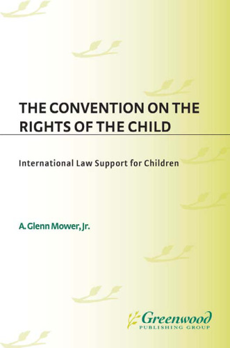 The Convention on the Rights of the Child: International Law Support for Children (Studies in Human Rights)