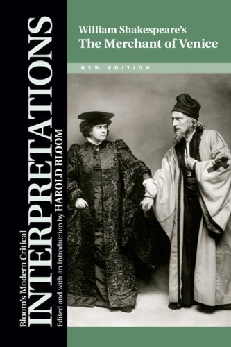 The Merchant of Venice - William Shakespeare, New Edition (Bloom's Modern Critical Interpretations)