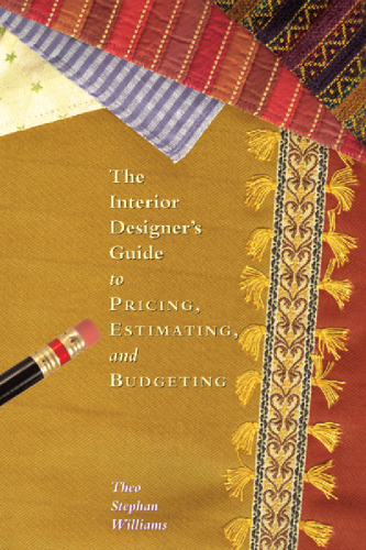 The Interior Designers Guide to Pricing Estimating and Budgeting